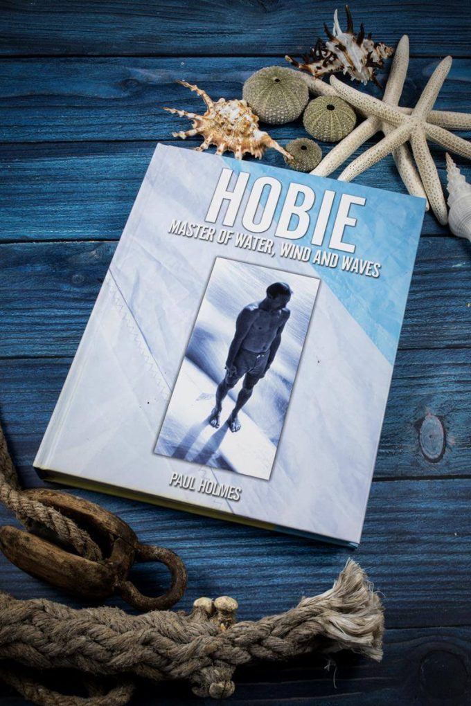 Hobie Biography By Paul Holmes Master Of Water, Wind, And Waves Front Cover
